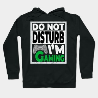 Do not disturb im gaming Hoodie